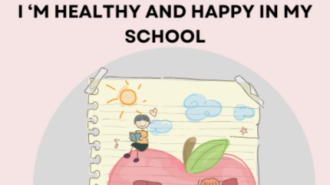 I ‘m Healthy And Happy In My School eTwinning Project